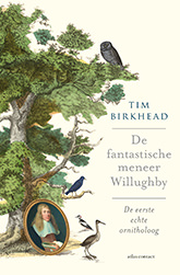 Tim Birkhead - De fantastische meneer Willughby