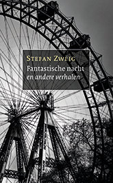 Stefan Zweig - Fantastische nacht en andere verhalen