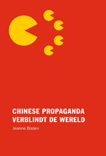 Jeanne Boden - Chinese Propaganda Verblindt De Wereld
